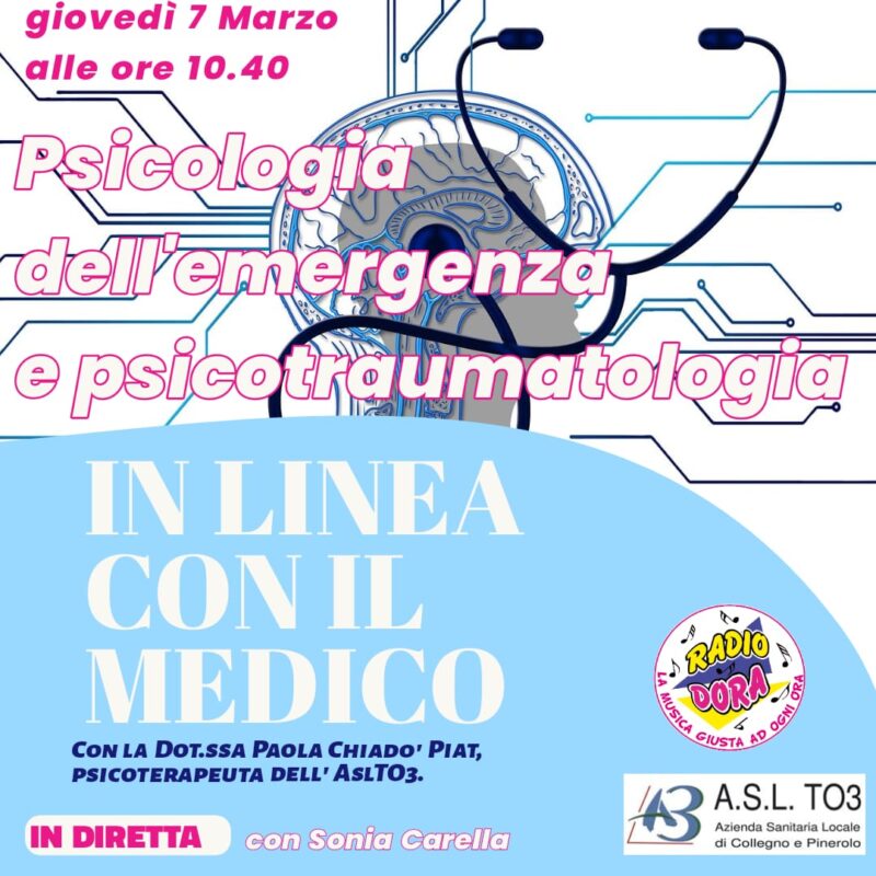 Psicologia dell’urgenza e psicotraumatologia spiegati dalla Dott.ssa Chiadò Piat dell’AslTO3.