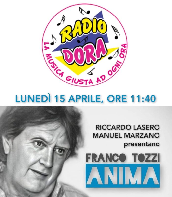 Su radio Dora suona Anima l’ultimo sigolo di Franco Tozzi. Intervista a Lasero e Marzano del Team Tozzi.